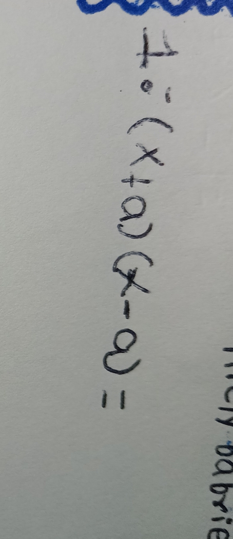 pabrie
1:(x+a)(x-a)=