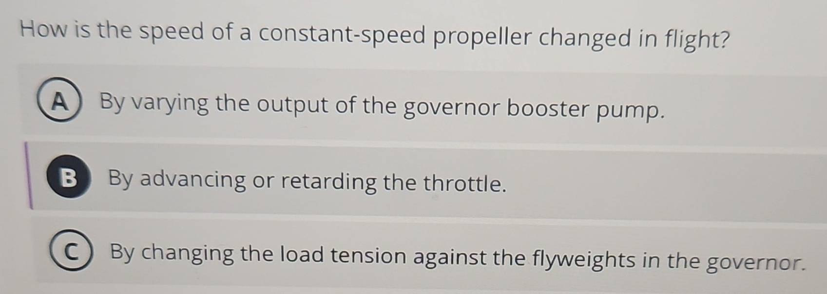 Solved: How is the speed of a constant-speed propeller changed in ...