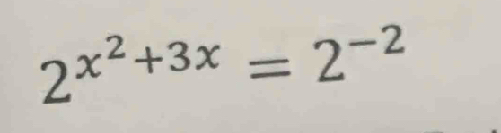 2^(x^2)+3x=2^(-2)