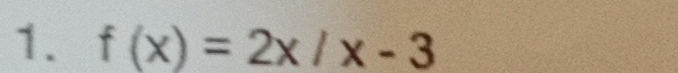 f(x)=2x/x-3