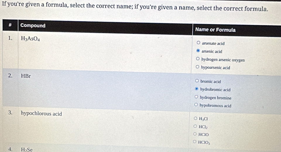 If you're given a formula, select the correct name; if you're given a name, select the correct formula.
4. H₂Se