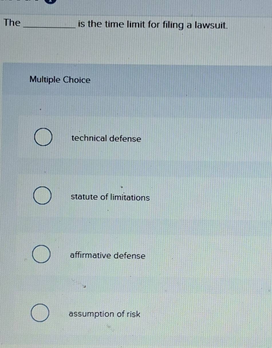 Solved: The _is the time limit for filing a lawsuit. Multiple Choice ...