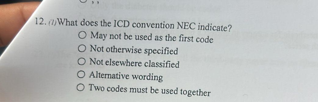 Solved: (7)What does the ICD convention NEC indicate? May not be used ...