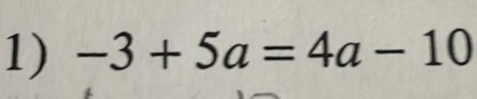 -3+5a=4a-10