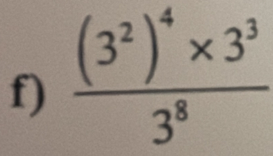 frac (3^2)^4* 3^33^8