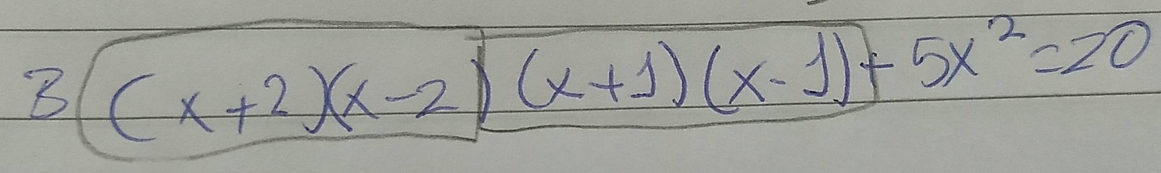 3((x+2)(x-2)(x+1)(x-1)+5x^2=20