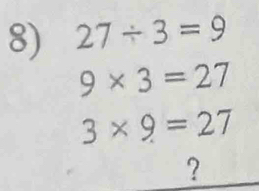 27/ 3=9
9* 3=27
3* 9=27
?