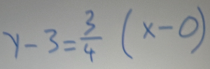 y-3= 3/4 (x-0)