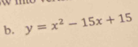 y=x^2-15x+15