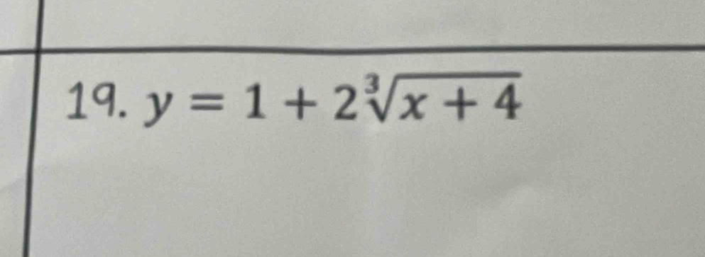 y=1+2sqrt[3](x+4)