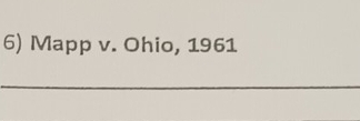 Mapp v. Ohio, 1961 
_