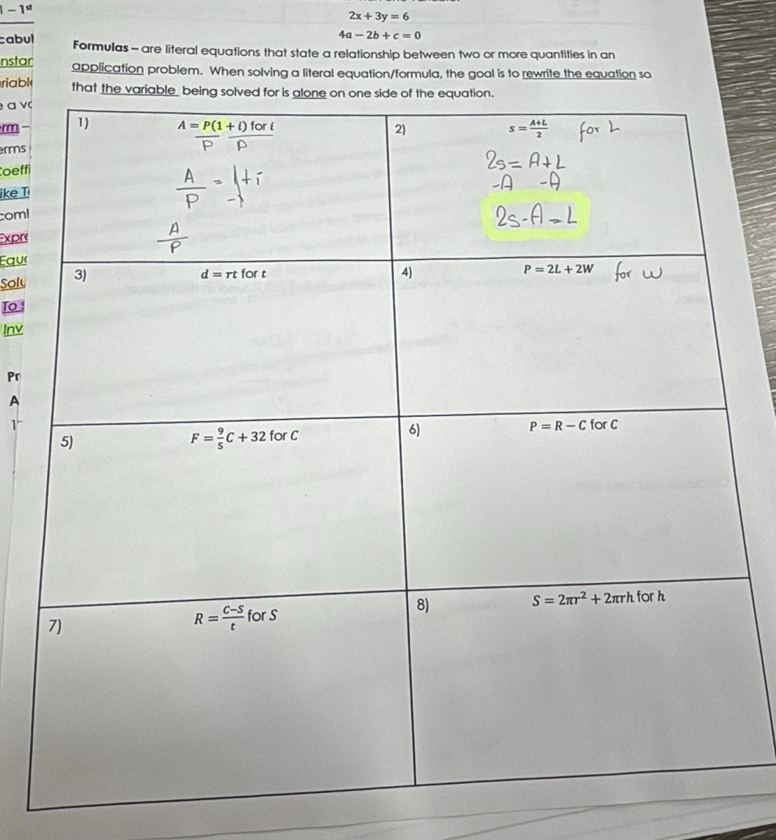 1  − 1º
2x+3y=6
4a-2b+c=0
cabul Formulas - are literal equations that state a relationship between two or more quantities in an
nstar application problem. When solving a literal equation/formula, the goal is to rewrite the equation so
riable that th
α ν
rm /
rms
oeffi
ike T
coml
Expre
Equa
Solu
To s
Inv
Pr
A