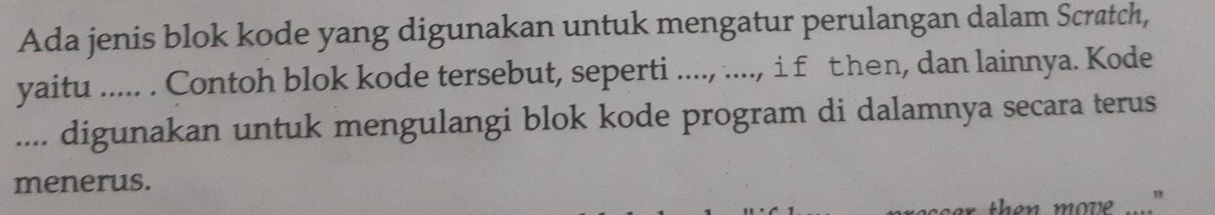 Telah dijawab:Ada jenis blok kode yang digunakan untuk mengatur ...