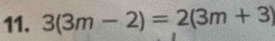 3(3m-2)=2(3m+3)