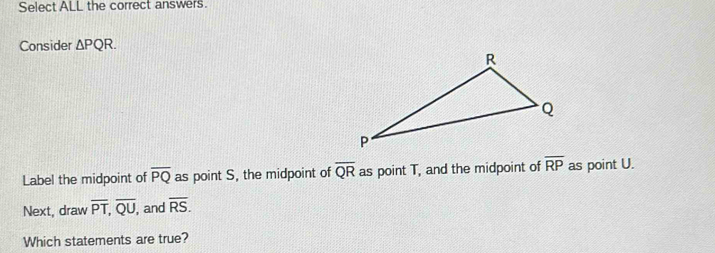 Solved: Select ALL the correct answers. Consider PQR. Label the ...
