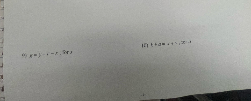 for a
9) g=y-c-x , for x k+a=w+v