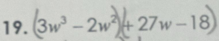 19. 3w³ - 2w²+ 27w−18