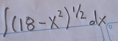 ∈t (18-x^2)^1/2dx