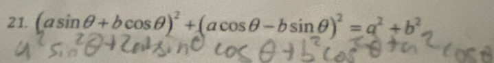 (asin θ +bcos θ )^2+(acos θ -bsin θ )^2=a^2+b^2