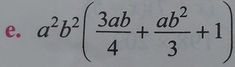 a^2b^2( 3ab/4 + ab^2/3 +1)