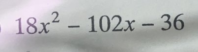 18x^2-102x-36