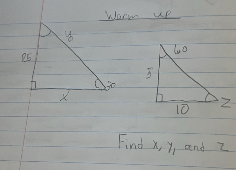 Warm up 
Find x, y, and Z