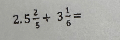 5 2/5 +3 1/6 =