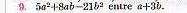 5a^2+8ab-21b^2 entre a+3b.