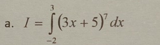 I=∈tlimits _(-2)^3(3x+5)^7dx