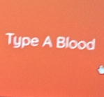 Type A Blood