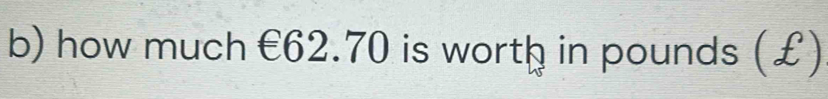 how much €62.70 is worth in pounds (£)