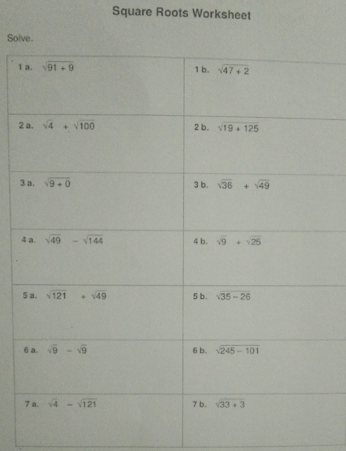 Square Roots Worksheet
Solve.
1
2
3