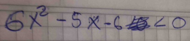 6x^2-5x-6<0</tex>