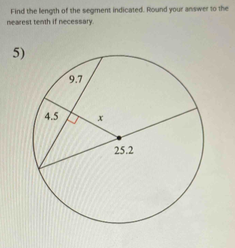 Find the length of the segment indicated. Round your answer to the 
nearest tenth if necessary. 
5)