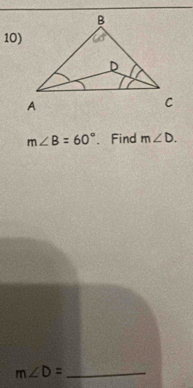 m∠ B=60° 、Find m∠ D.
m∠ D= _