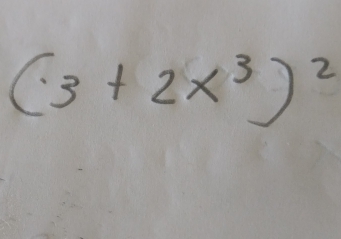 (3+2x^3)^2