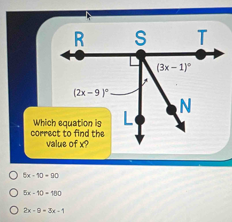 Wh
cor
5x-10=90
5x-10=180
2x-9=3x-1