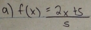 a f(x)= (2x+5)/5 