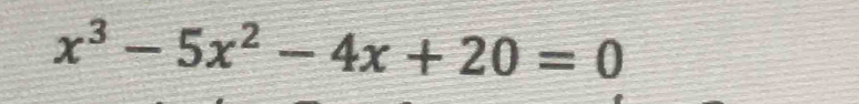 x^3-5x^2-4x+20=0