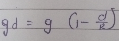 gd=g(1- d/R )