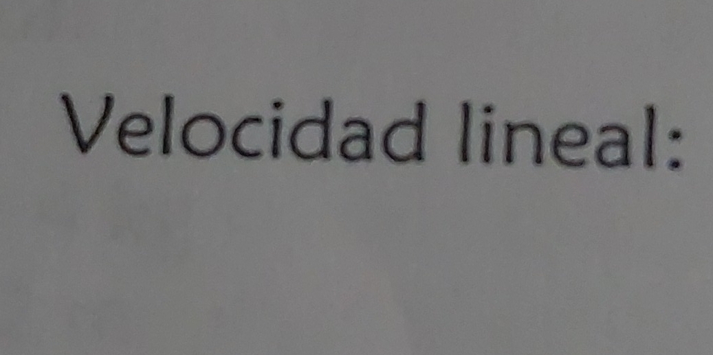 Velocidad lineal: