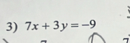 7x+3y=-9