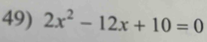 2x^2-12x+10=0