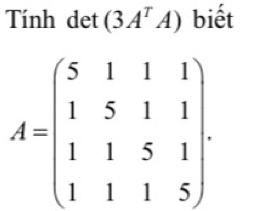 Tính det (3A^TA) biết