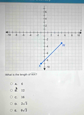 What is the length of
A. 6
B. 12
C. 16
D. 2sqrt(3)
E. 6sqrt(2)