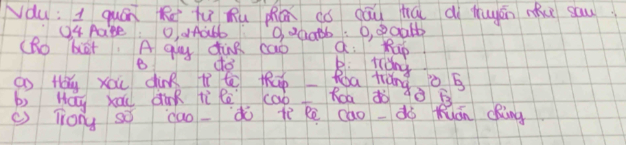 quán Rē lù Ru phán cǒ dāu hái dì tugán niue sau.
Ndu : : 1/4  Aave: 0, dAab6 0, 20006 : 0, ①0ab6
(Ro bet. A gly dink cap a:Rup
B cto
B.t(dnk0 b
ao tóu xou dink lì to thāp oa tiànào
bì Hay xáu dàR tì cē cab hoa dò
() Tong so dao-àù tè kē cao-dó huán cRàng