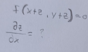 f(x+2,y+z)=0
 partial z/partial x = ?