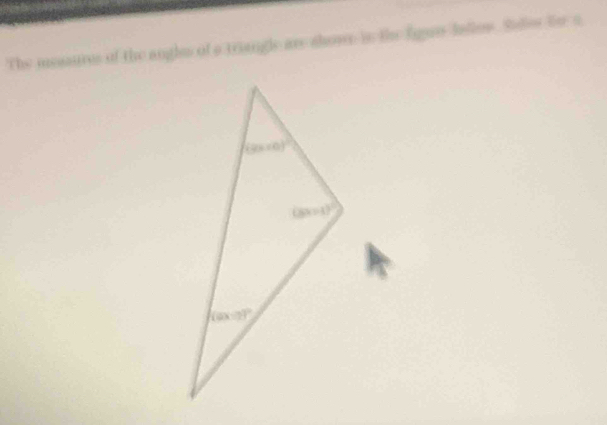 The measures of the angle of a triangle are showe in the figun ladlow. Suler fo a