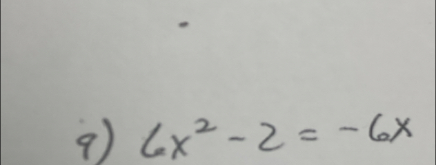 6x^2-2=-6x