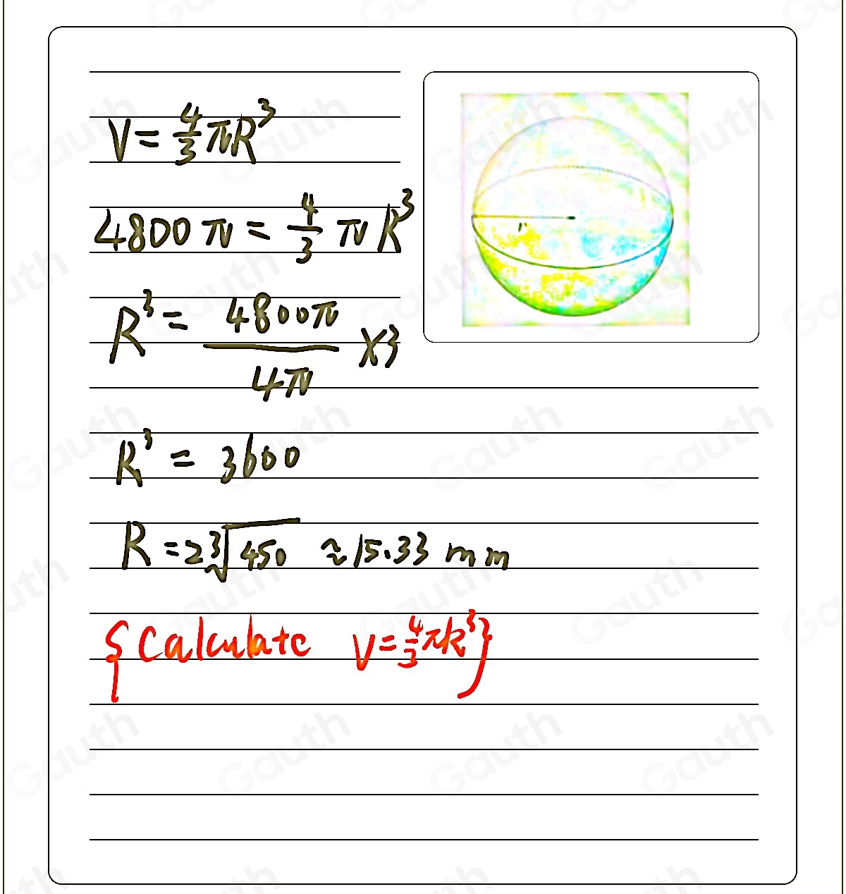 Solved: The bouncy ball below is a sphere with a volume of 4800π mm^3 ...